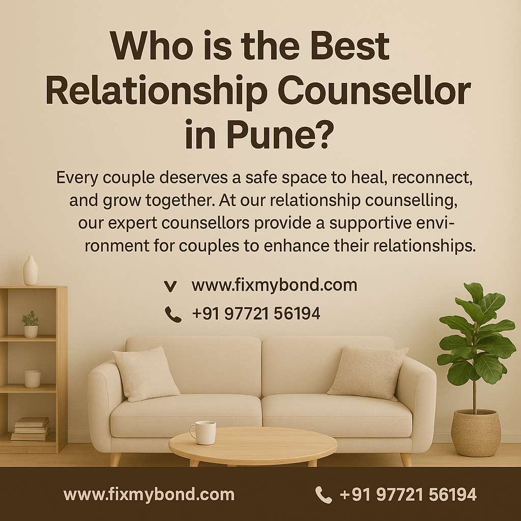 Who is The Best Marriage and Relationship Counsellor in Pune 