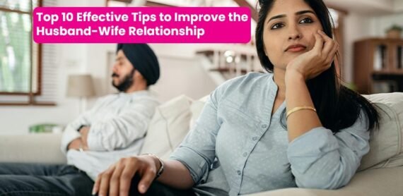 Top 10 Common Husband-Wife Issues and How to Resolve Them