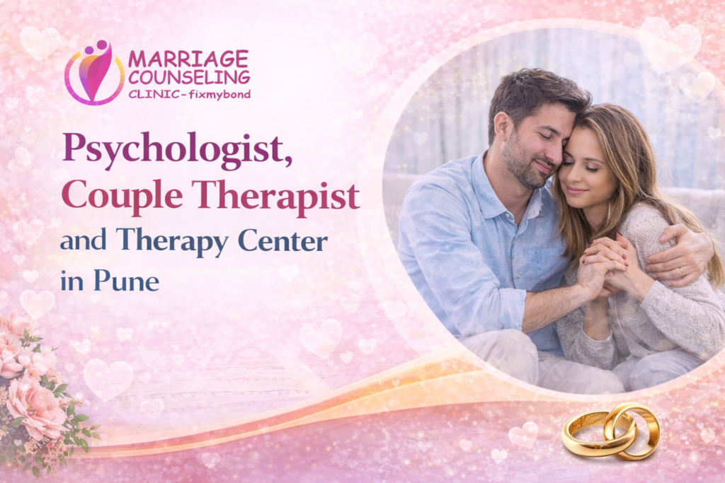 Psychologist Couple Therapist and Therapy Center in Pune: A Complete Guide for Couples