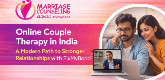 Online Couple Therapy in India | Couple Counselling- Fixmybond