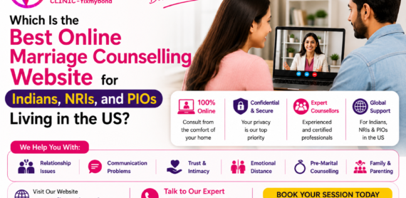 Which Is the Best Online Marriage Counselling Website for Indians, NRIs, and PIOs Living in the US?
