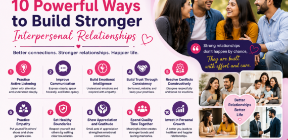 Effective Ways to Better Your Interpersonal Relationships