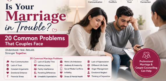 Is Your Marriage in Trouble? 20 Common Problems Couples Face (And How Marriage Counselling Can Help)