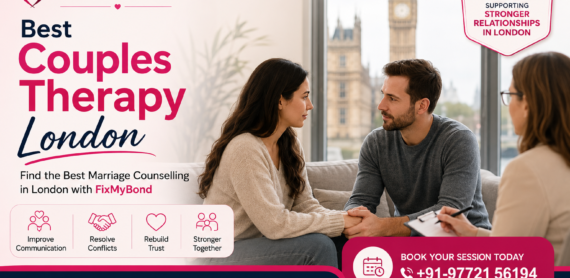 Best Couples Therapy London: Find the Best Marriage Counselling in London with FixMyBond