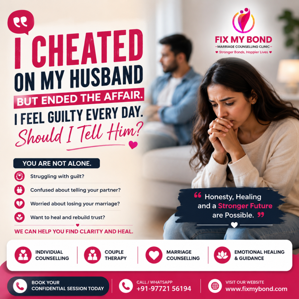 I Cheated on My Husband but Ended the Affair. I Feel Guilty Every Day. Should I Tell Him?